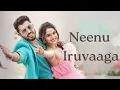 Download Lagu Neenu Iruvaaga - Kannada Song | Kannada New Songs | Latest Songs | Best Songs | Hit Songs | TopSongs