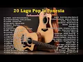 Download Lagu Lagu Akustik Pop Indonesia Tanpa Vokal 🎼 Playlist Santai, Fokus, \u0026 Inspiratif