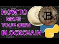 using python how to make your own blockchain