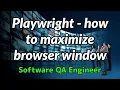 Playwright - How to maximize browser window