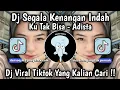 Download Lagu DJ SEGALA KENANGAN INDAH || KU TAK BISA - ADISTA JEDAK JEDUK KENE VIRAL TIKTOK TERBARU 2024