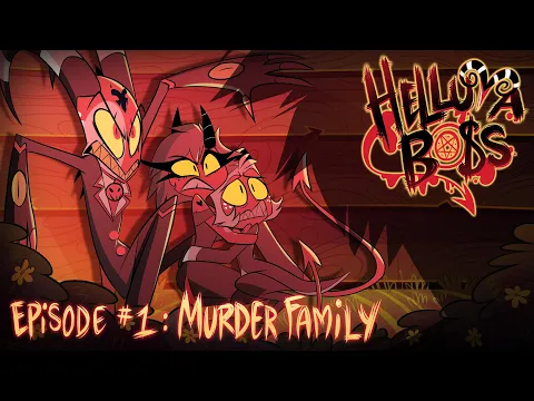 Download MP3 HELLUVA BOSS - Murder Family // S1: Episode 1