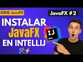 JAVAFX Installing and Configuring JavaFX in Intellij IDEA - The Ultimate Guide