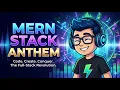MERN Stack Developer Anthem - Dev Life in a Song