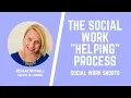 The Social Work Helping Process - Social Work Shorts