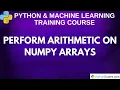 Perform Arithmetic on NumPy Arrays