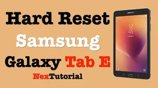 How to Factory Reset Samsung Tab E 2021 Hard Reset Samsung Tab E SM-T560NU NexTutorial