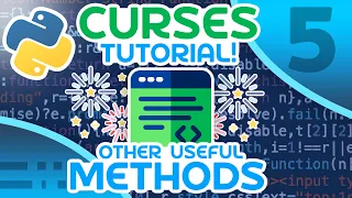 Python Curses Tutorial - Other Useful Methods