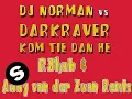Download Lagu DJ Norman vs. Darkraver - Kom Tie Dan He! [R3hab \u0026 Addy van der Zwan Remix]