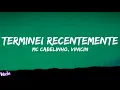 Lagu MC Cabelinho - terminei recentemente ft. Vinicin (Letra/Legendado)