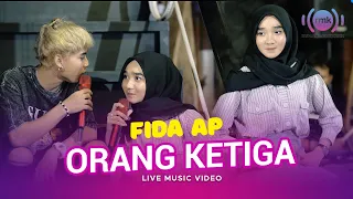 Download Fida AP - Orang Ketiga (Official Music Video) | Live Version MP3