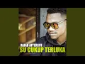 Download Lagu Su Cukup Terluka
