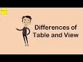 Differences of Table and View