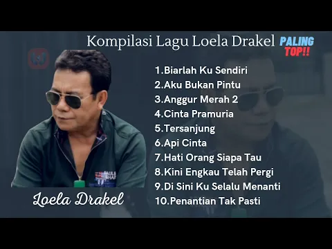 Download MP3 Kompilasi Lagu Loela Drakel Paling Top