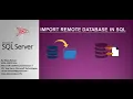 Import Remote Database in SQL
