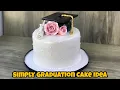 Simple Easy Graduation Cake Tutorial for Beginners Graduation Cake