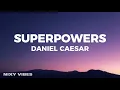 Download Lagu Daniel Caesar - Superpowers (Lyrics)