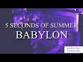 Download Lagu 5 Seconds Of Summer - Babylon (Lyrics)