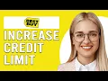 How To Increase Best Buy Credit Limit How To Get Best Buy Credit Limit Increase