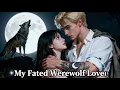 Lagu [FULL] A Werewolf always comes to My Dream...He's the Werewolf Leader and he's my Destined Lover !!💖