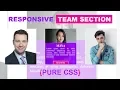 Responsive Our Team Section Using HTML CSS Using Media Query