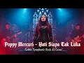 Ai Cover Ter Epik \u0026 Menjiwai 🎵 Hati Siapa Tak Luka - Poppy Mercuri (Symphonic Rock Style)🎸