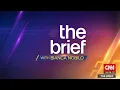 CNN International - The Brief With Bianca Nobilo