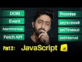 JavaScript Advanced Concepts Explained DOM Events Promises Async Await Fetch API