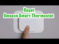 How To Reset Amazon Smart Thermostat
