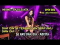 Download Lagu DJ AKU DAN DIA ADISTA - DUA CINTA TERBAGI ANTARA AKU DAN DIA BREAKBEAT SINGLE