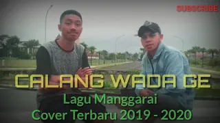 Download Lagu Manggarai ||CALANG WADA GE|| Cover 2019||2020 MP3