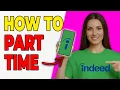 How To Find Part-Time Jobs On Indeed Quick Search