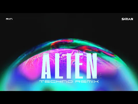 Download MP3 RIN - Alien (SARIAN Remix)