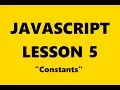 JavaScript Principles Tutorial Lesson 5 - Constants const