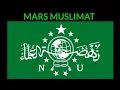 Download Lagu MARS MUSLIMAT NU - Lagu dan Lirik ( LAGU MARS NU DAN BANOM )