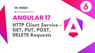 Angular 17 in Hindi part 6 HTTP Client Service - GET PUT POST DELETE Requests