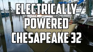 Sail Life – An electrically powered Chesapeake 32 (sailboat)