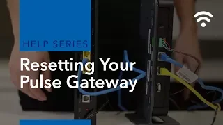 How to Reset Your Pulse Gateway
