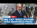 Download Lagu 🔴PBB 'Cap' Israel Pembohong, Akui Tak Ada Zona Aman dari Zionis di Gaza Buat Warga