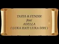 Download Lagu TASYA ROSMALA \u0026 FENDIK ft ADELLA _ LUKA HATI LUKA DIRI Lirik