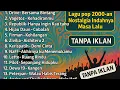 Download Lagu Lagu Pop Indonesia 2000an Paling Dicari ! Nostalgia Terbaik Tanpa Iklan | Full Album Hits