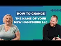 How to Change the Name of Your New Hampshire LLC