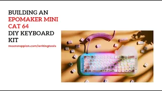 Building an Epomaker Mini Cat 64 DIY Keyboard Kit