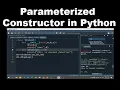 Parameterized Constructor in Python Python Parameterized constructor Python Programming