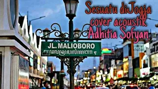 Download Sesuatu di Jogja~Adhitia Sofyan Cover Acoustik MP3