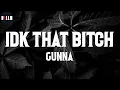 Gunna - idk that bitch (#Lyric)