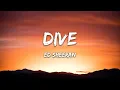 Download Lagu Ed Sheeran - Dive Lyrics