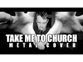 Download Lagu Take Me To Church (metal cover by Leo Moracchioli)