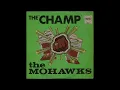 ISRAELITES:The Mohawks - The Champ 1968 {Extended Version}
