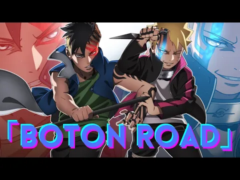 Download MP3 「Boton Road」BORUTO OP 1 FULL「AMV」-  KANA-BOON 「MAD」